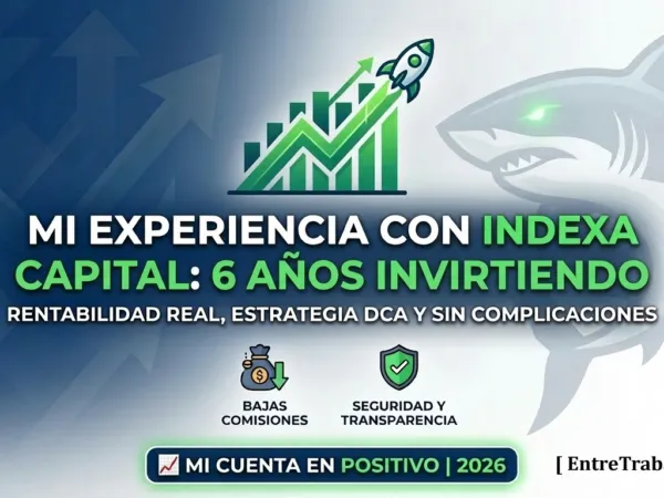 Mi experiencia con Indexa Capital en 2026: ¿Sigue siendo rentable tras 6 años?